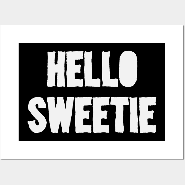 Hello Sweetie Wall Art by Thisdorkynerd